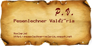 Pesenlechner Valéria névjegykártya